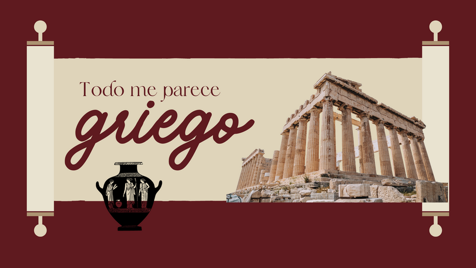 Todo me parece Griego - Parte 1